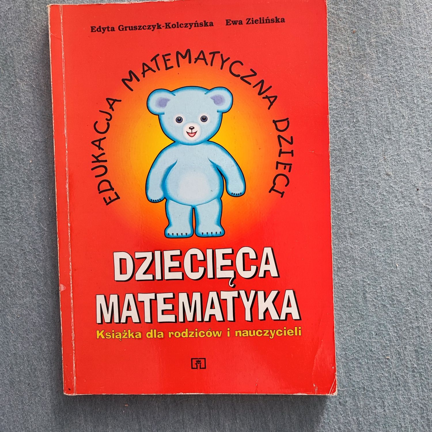 Dzięcięca matematyka E. Gruszczyk Kolczyńska, E. Zielińska