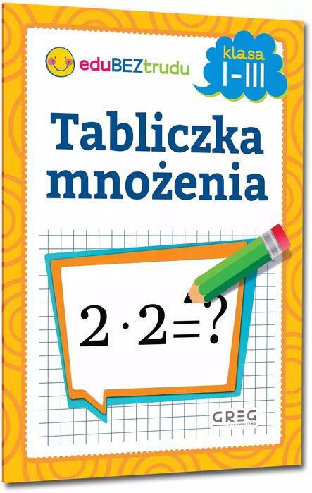 Tabliczka mnożenia - klasy 1-3. Greg. Nowy Produkt