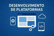 Desenvolvimento de Plataformas Personalizadas