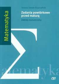 Matematyka. Zakres rozszerzony. Zadania powtórkowe przed maturą.