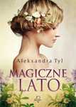 Magiczne lato w.2 Prozami Aleksandra Tyl Rok wydania: 2023, oprawa: