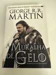 A Muralha de gelo George R. R. Martin
