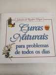 Curas Naturais para os problemas do todos os dias