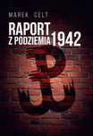 Raport Z Podziemia 1942, Celt Marek