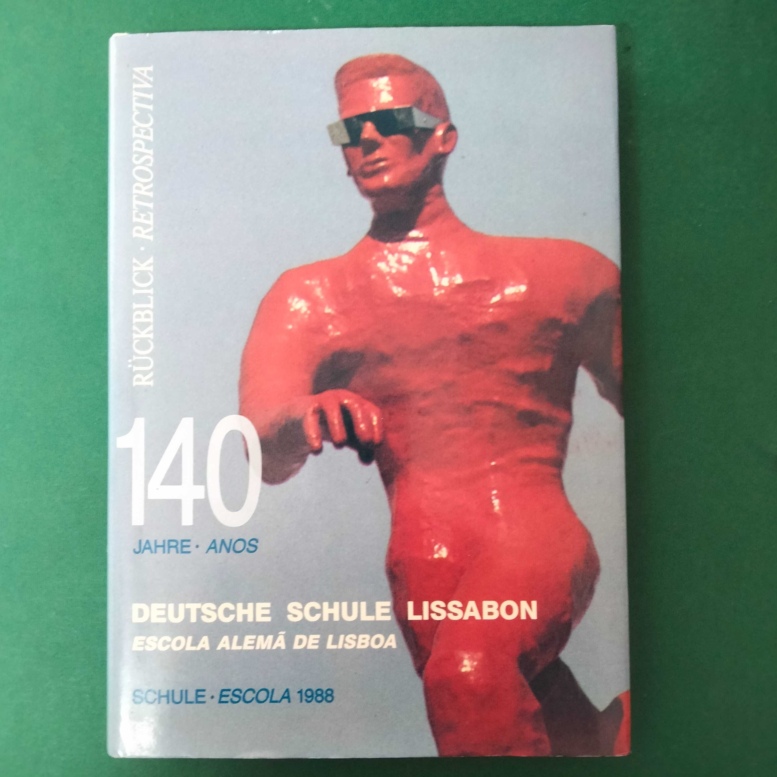 140 Anos Escola Alemã de Lisboa - A Escola em Retrospectiva 1988
