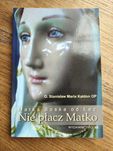 Matka Boska od łez Nie płacz Matko- O. St. M. Kaldon OP