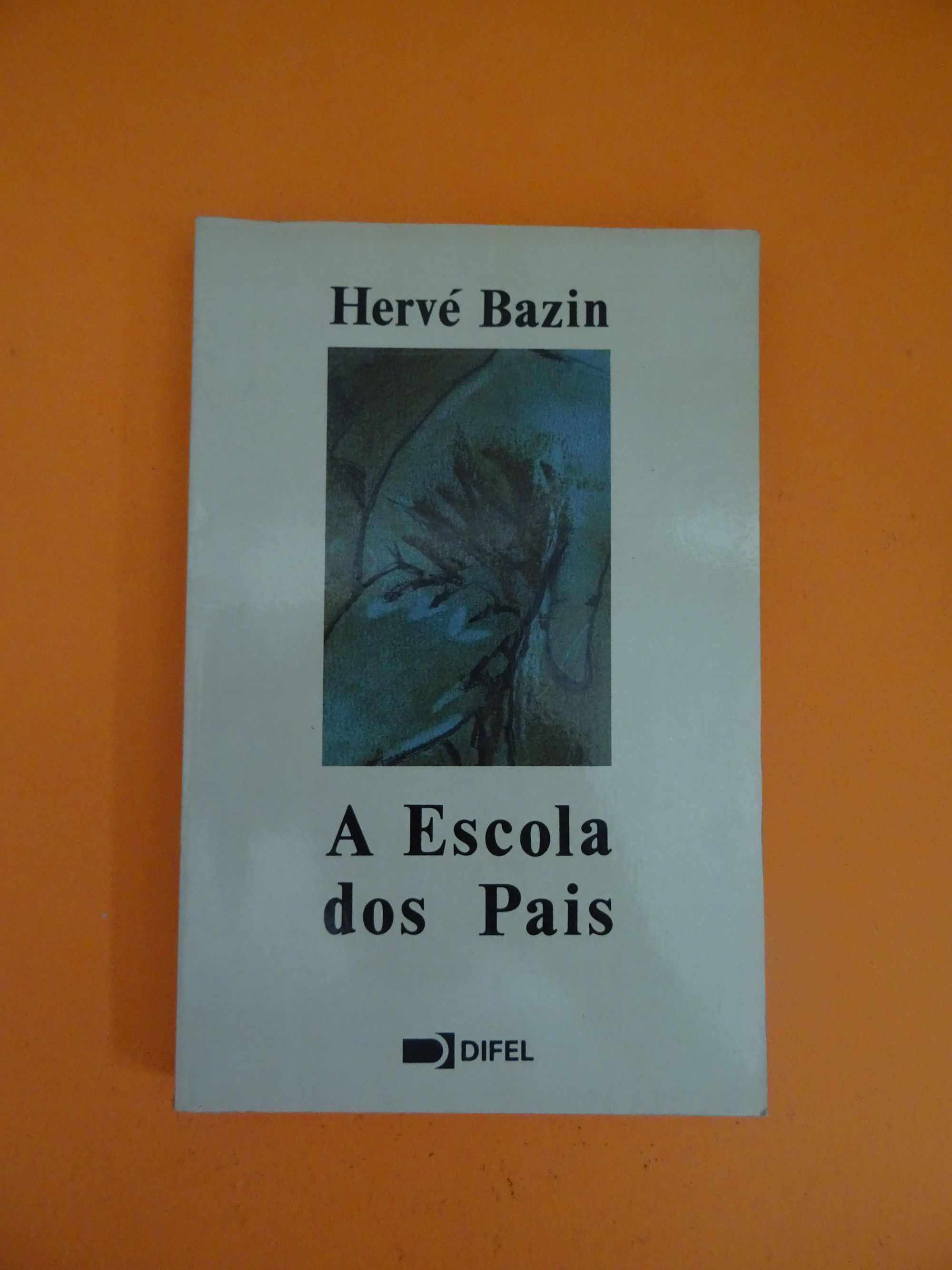 A Escola Dos Pais - Hervé Bazin