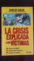 La Crisis Explicada a Sus Victimas - Carlos Salas