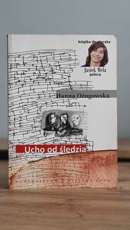 "Ucho od śledzia" - Hanna Ożogowska