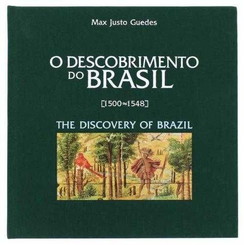 O Descobrimento do Brasil Max Justo Guedes