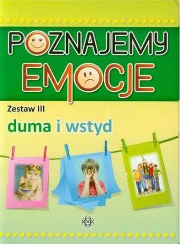 Poznajemy emocje III - duma i wstyd - Praca zbiorowa