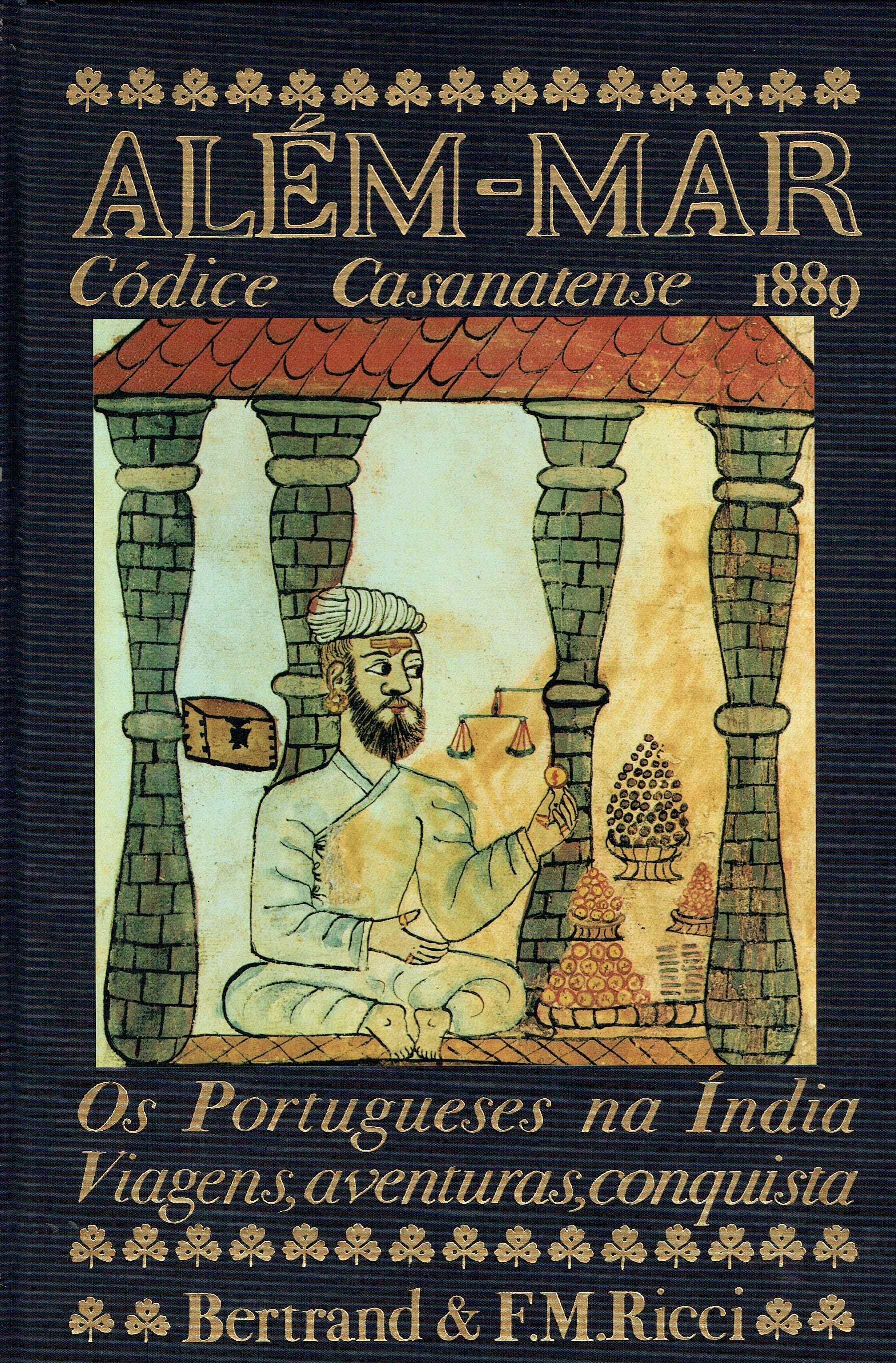 15218
Além-Mar, 
Os Portugueses na Índia, Viagens, aventuras