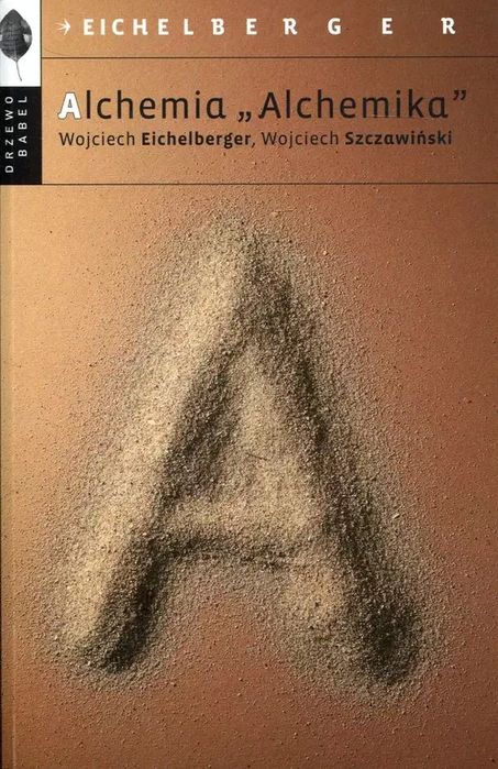 Alchemia "Alchemika" Wojciech Eichelberger, Wojciech Szczawiński Nowa