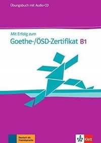 Mit Erfolg Zum Goethe-/osd- Zertifikat B1 Ub + Cd