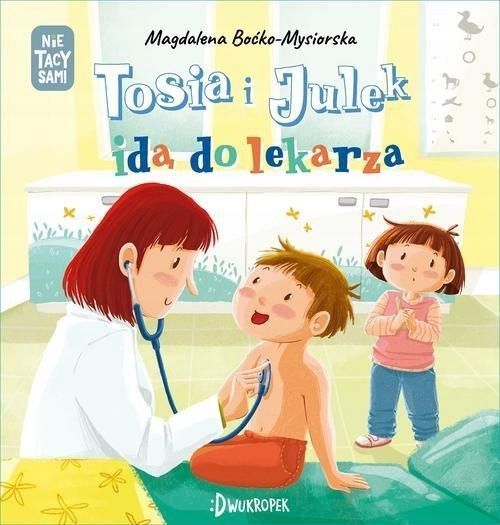 Tosia I Julek Idą Do Lekarza Tom 6