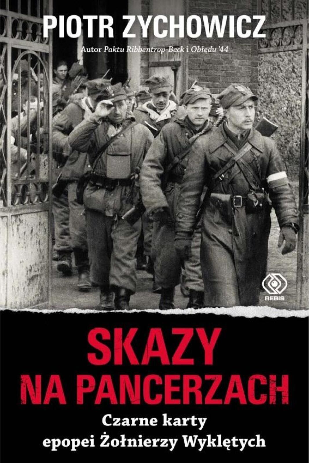 Skazy na pancerzach. Czarne karty epopei Żołnierzy Rebis Piotr