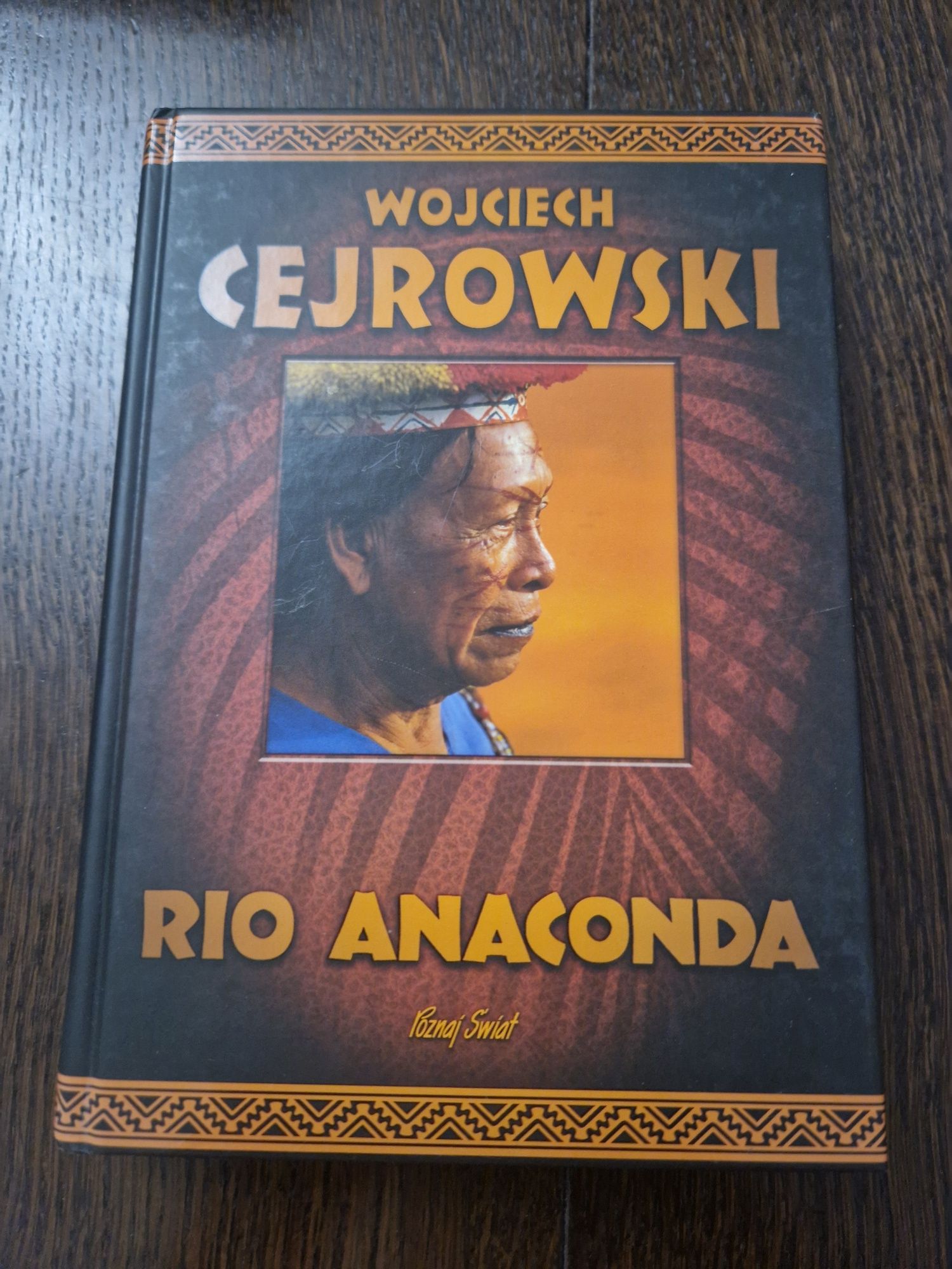Książka Rio Anaconda Gringo i ostatni szaman plemienia Wojciech Cejrow