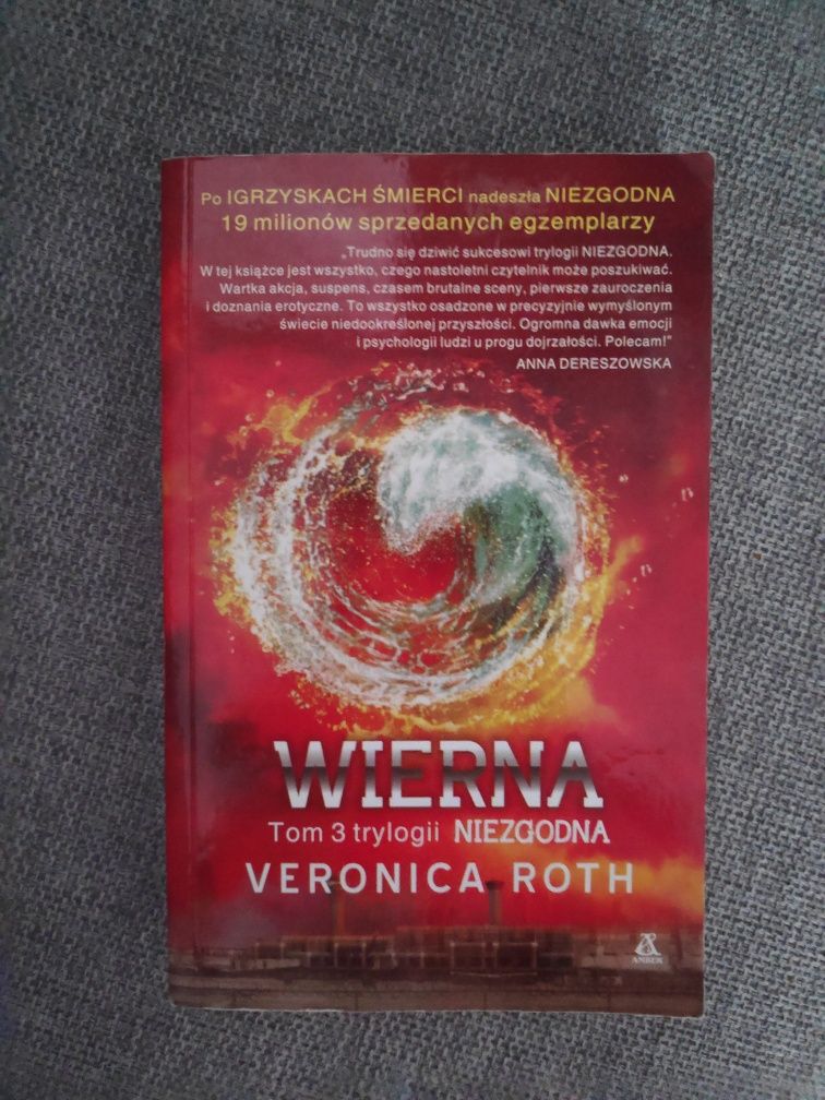 Niezgodna. Tom 3. Wierna. Veronica Roth.