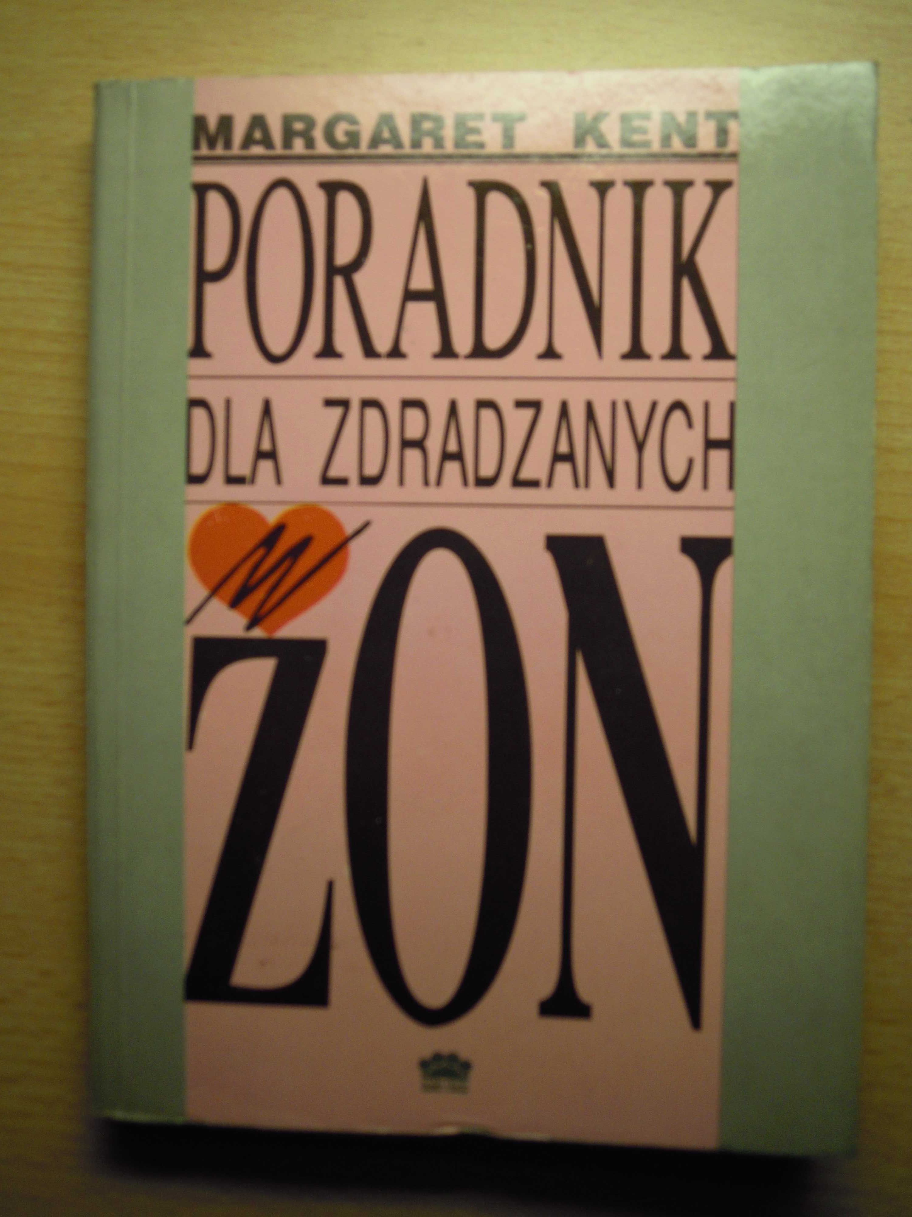 "Poradnik dla zdradzonych żon" Margaret Kent