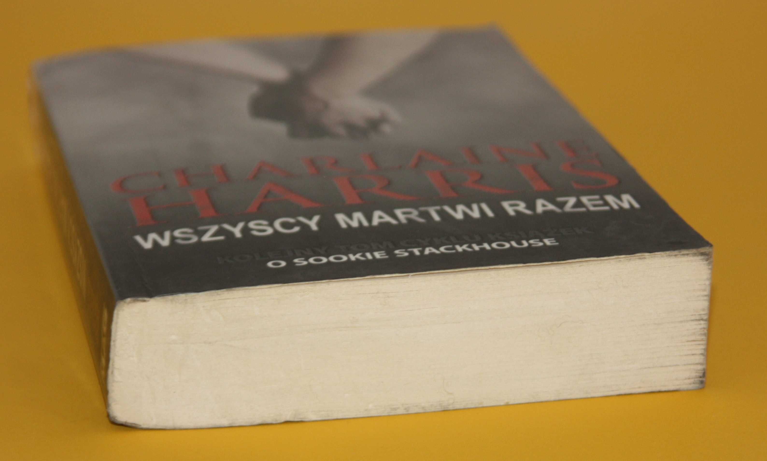 WSZYSCY MARTWI RAZEM Charlaine Harris 2011 książka