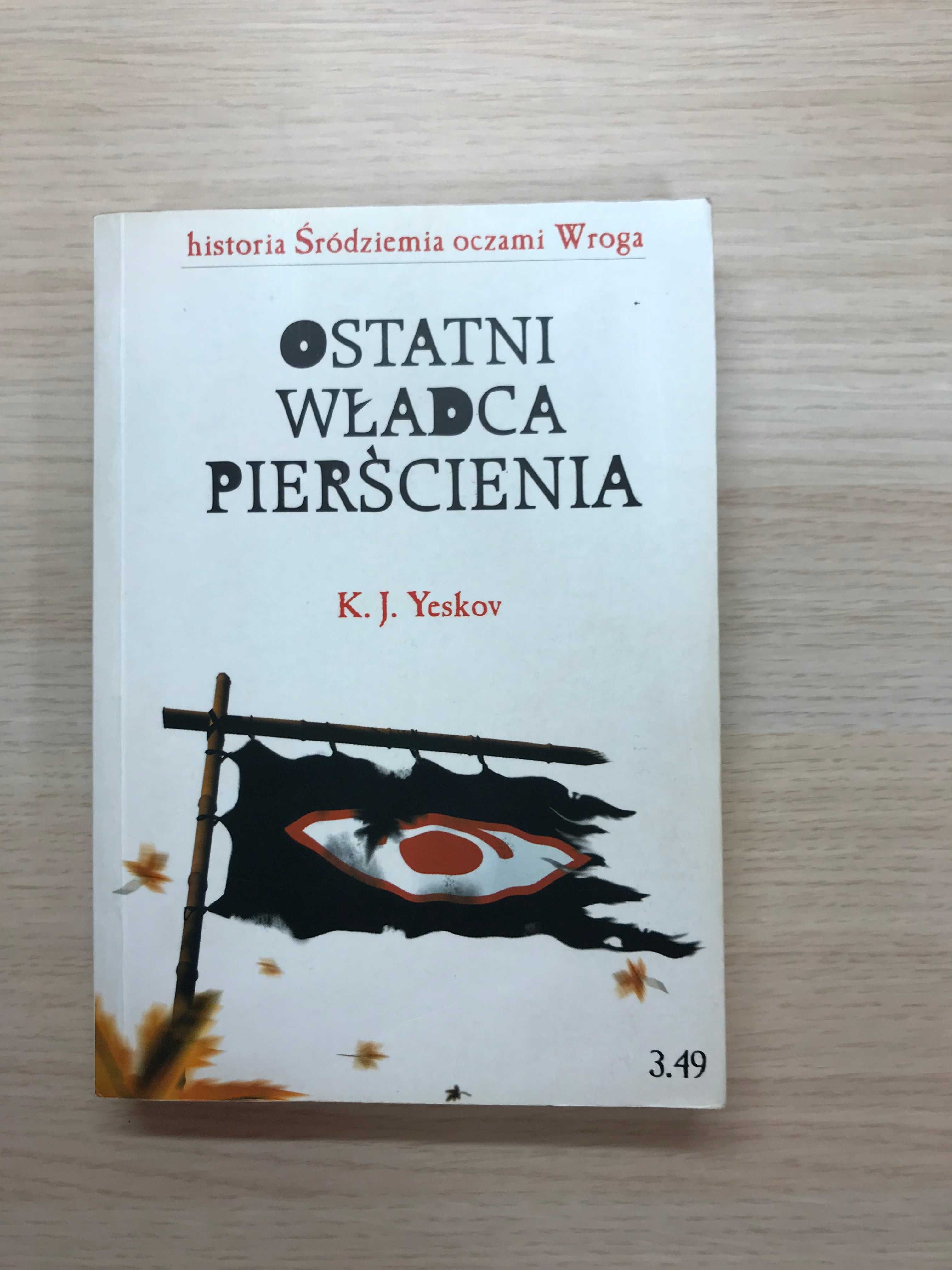 Ostatni Władca Pierścienia Yeskov Historia Śródziemia oczami Tolkien