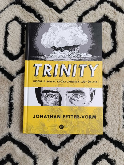Trinity. Historia bomby, która zmieniła losy świata