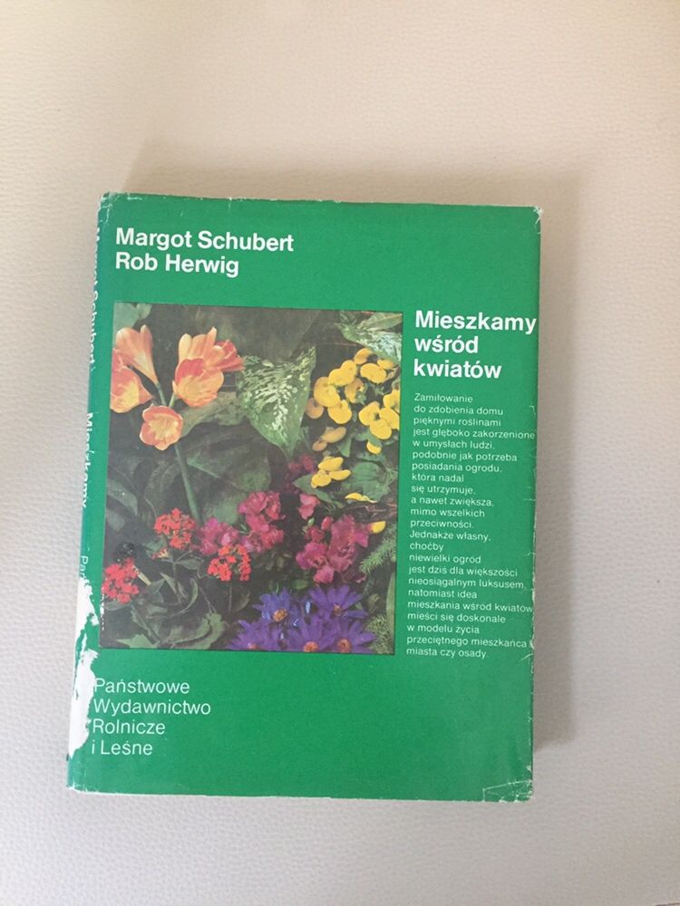 Książka „Mieszkamy wśród kwiatów” Margot Schubert Rob Herwig