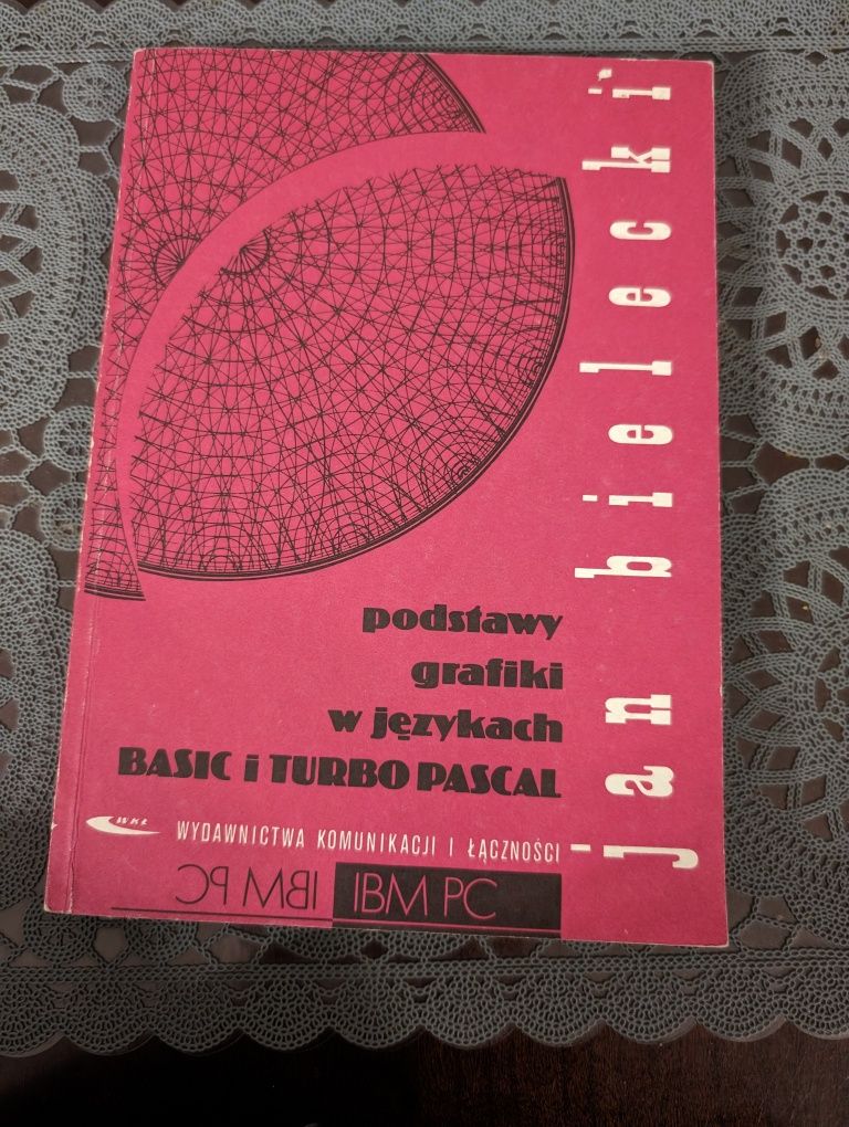 Podstawy Grafiki w językach Basic i Turbo Pascal Jan Bielecki