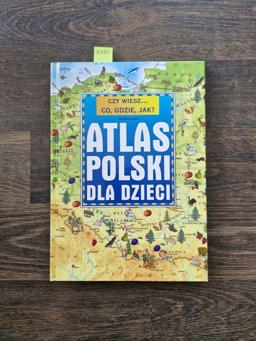 A2173. "Atlas Polski dla dzieci" Praca zbiorowa