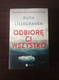 Odbiorę Ci wszystko Ruth Lillegraven