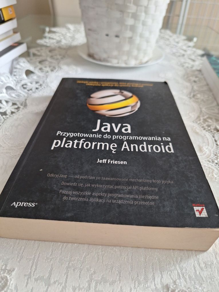 Java Przygotowanie do programowania na platformęAndroid Jeff Friesen