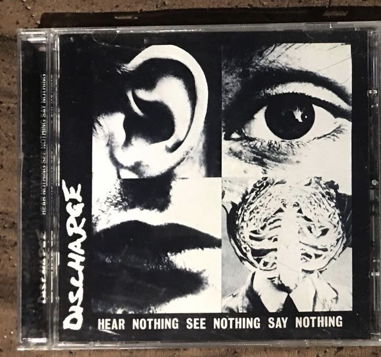 Discharge - Hear nothing see nothing say nothing