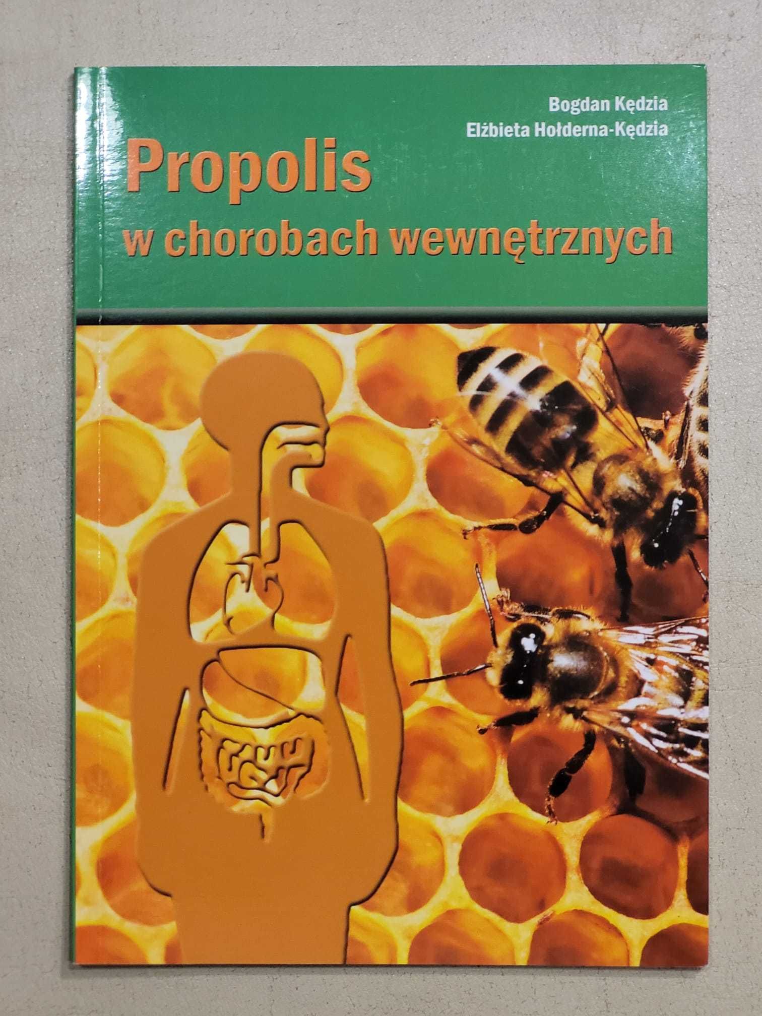 Propolis w chorobach wewnętrznych Bogdan Kędzia