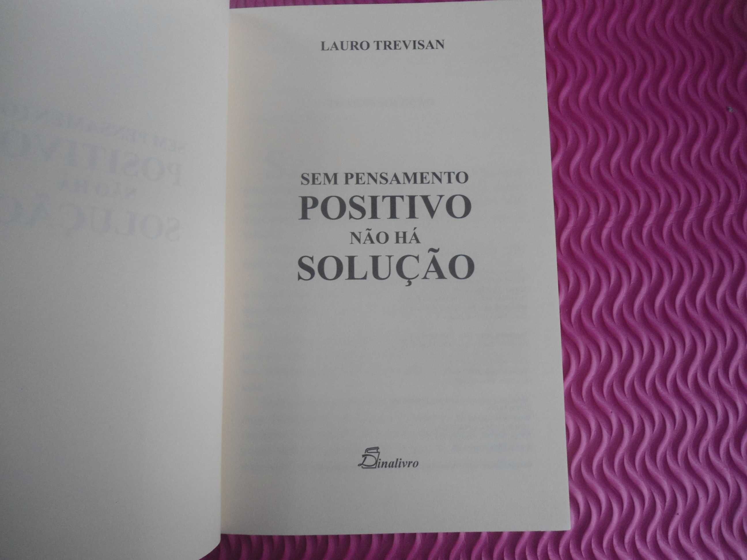 Sem pensamento positivo não há salvação de Lauro Trevisan