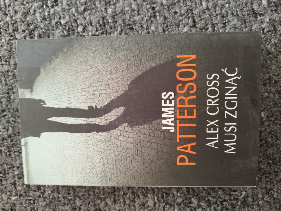 James Patterson Alex Cross musi zginąć