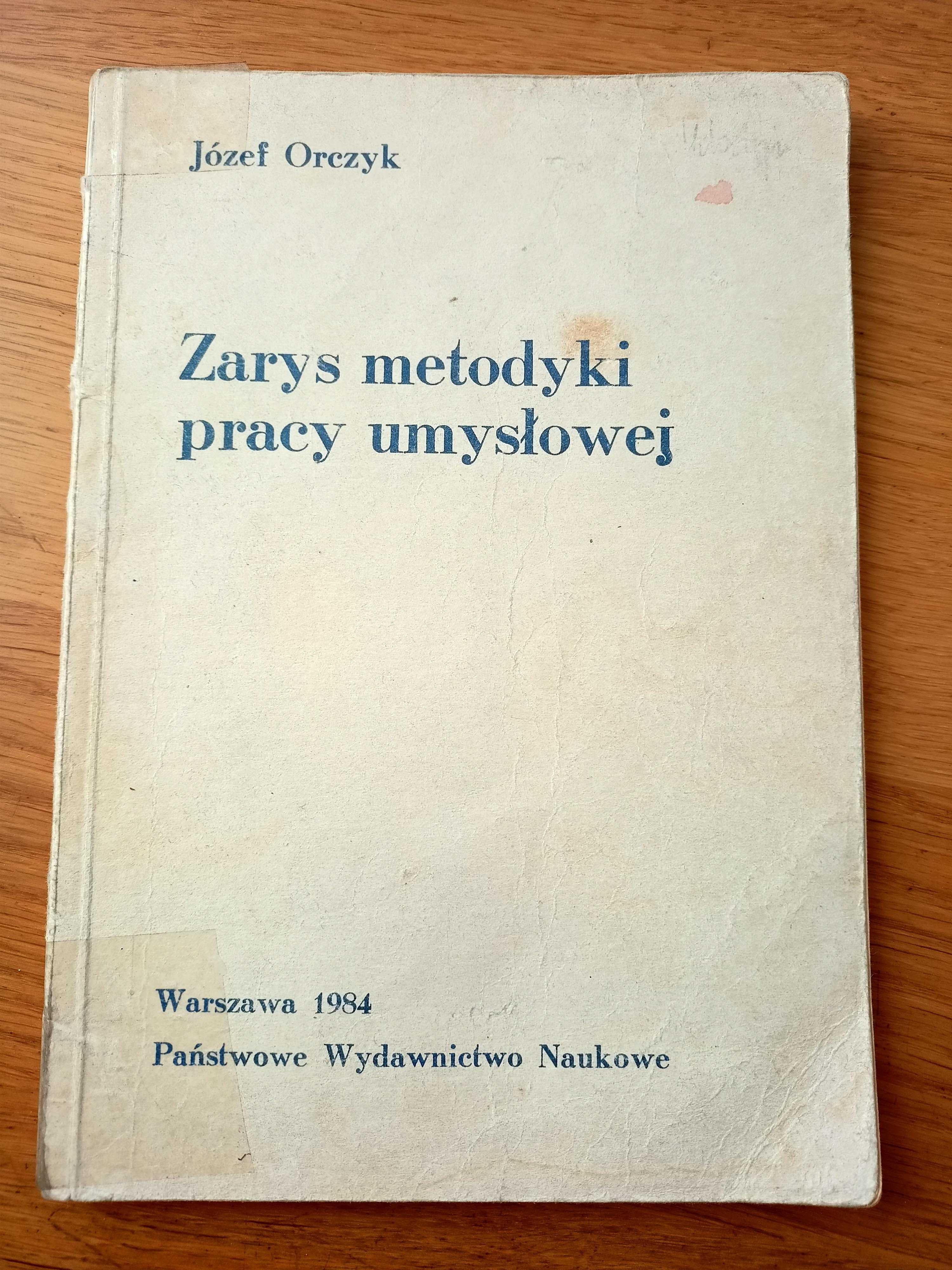 Zarys metodyki pracy umysłowej, Józef Orczyk