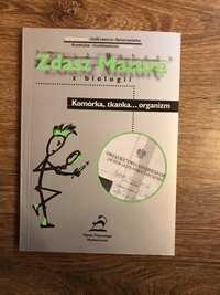 Zdasz maturę z biologii - Komórka,tkanka...organizm-vademecum biologia