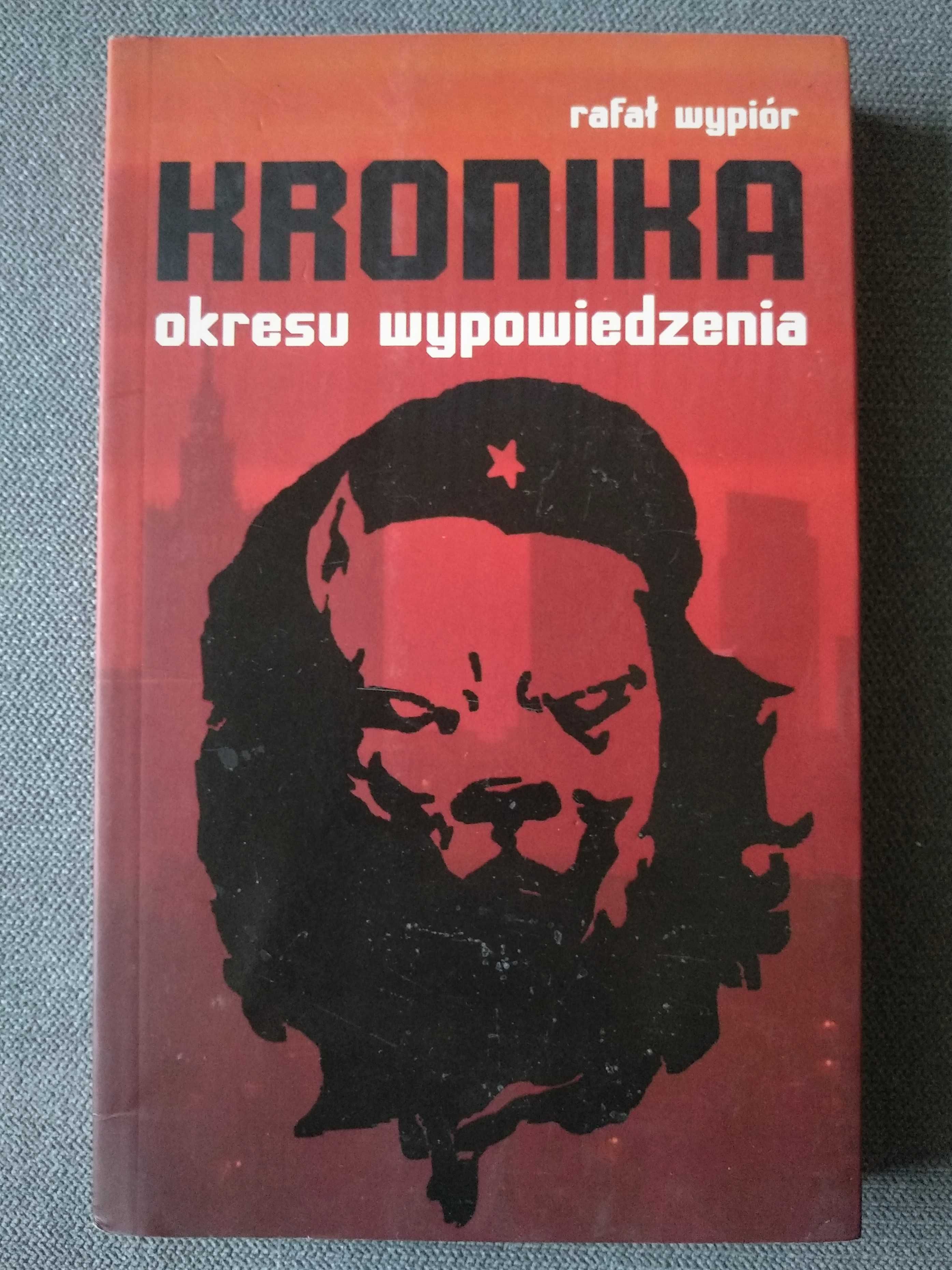 Książka "Kronika okresu wypowiedzenia" - Rafał Wypiór