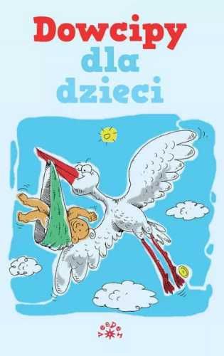 Dowcipy dla dzieci - praca zbiorowa