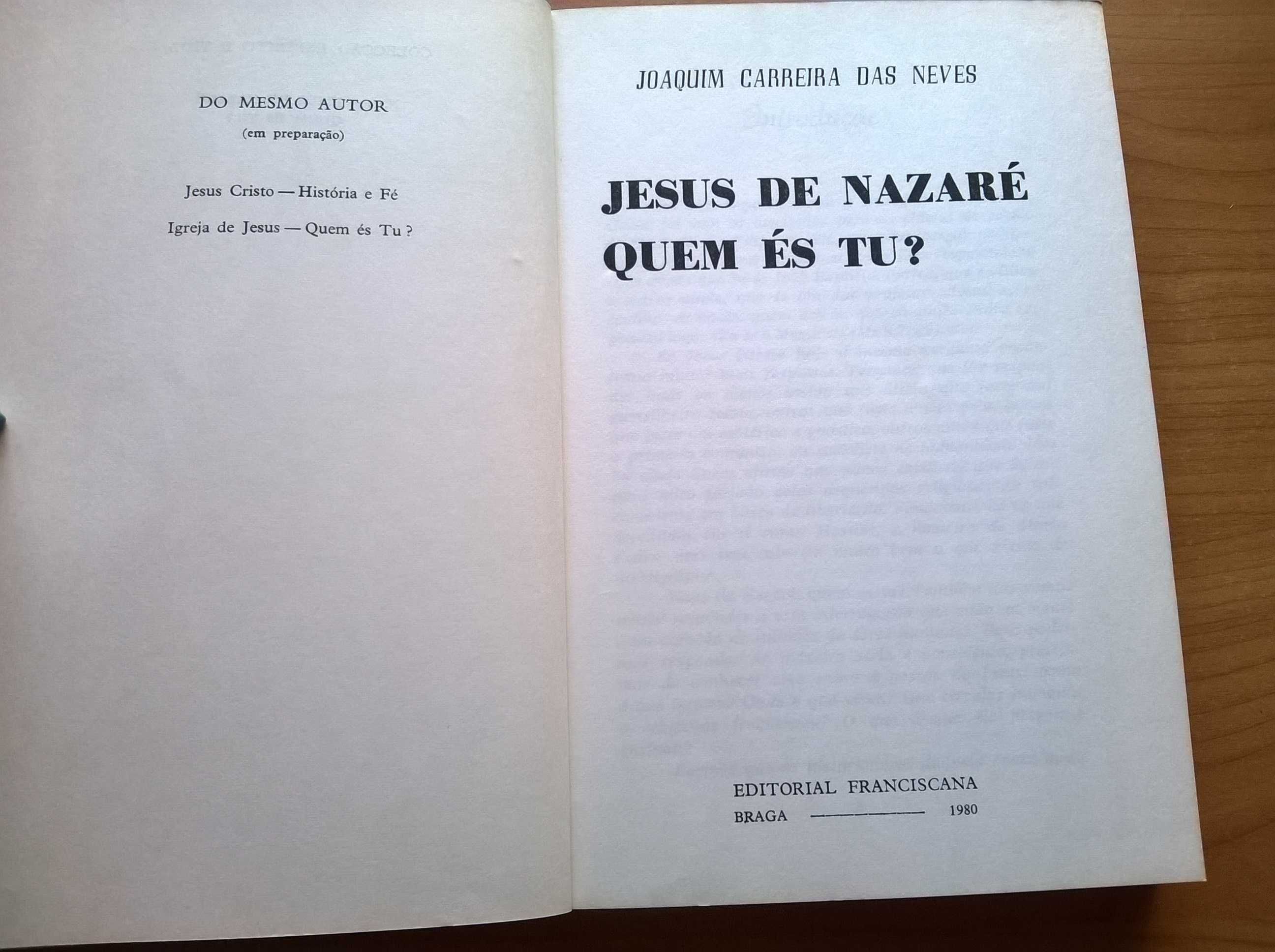 Jesus de Nazaré quem és Tu? - Joaquim Carreira das Neves