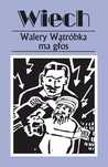 Walery Wątróbka ma głos. vis-a-vis Etiuda