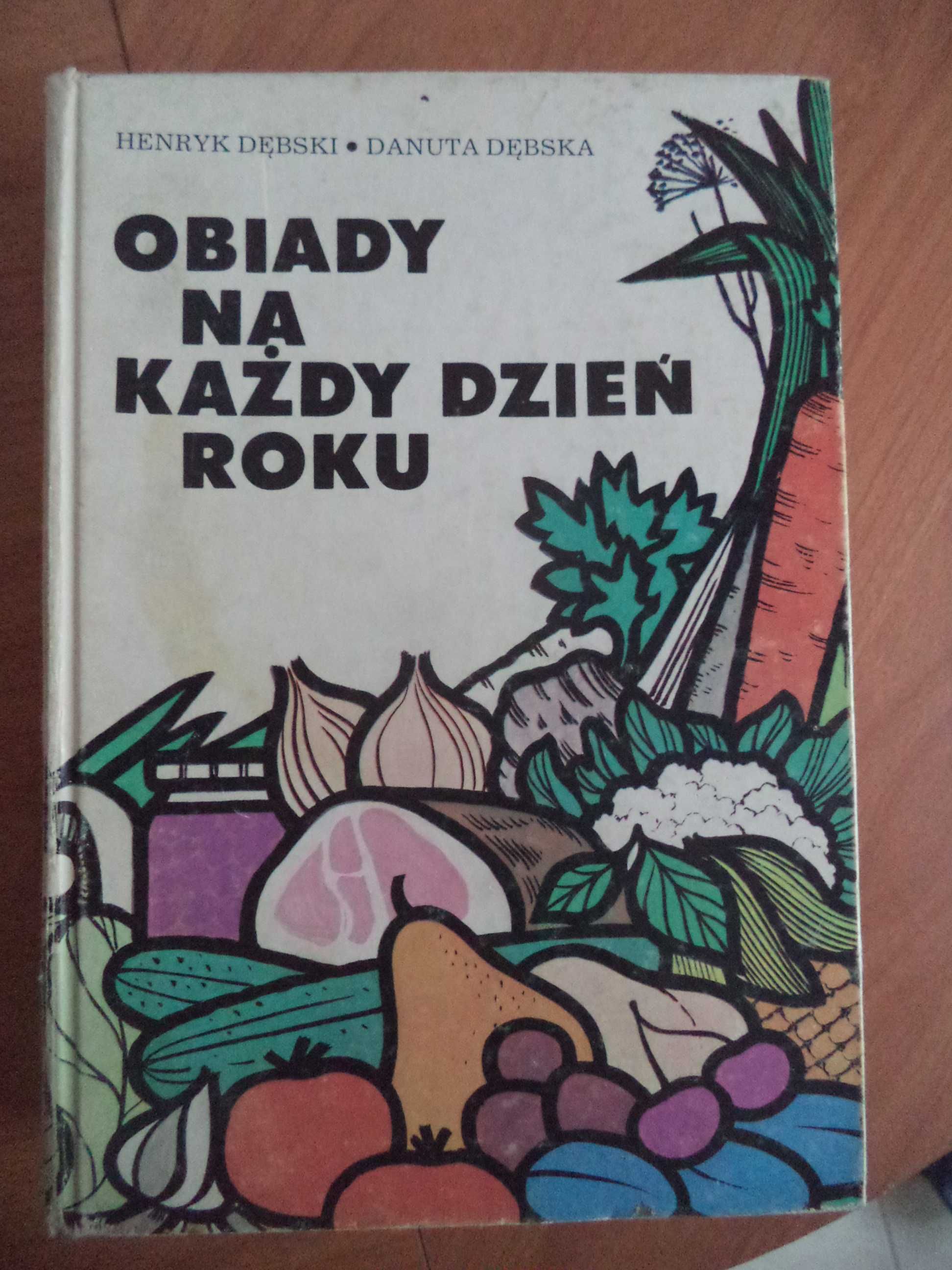 Obiady na każdy dzień roku Henryk Dębski