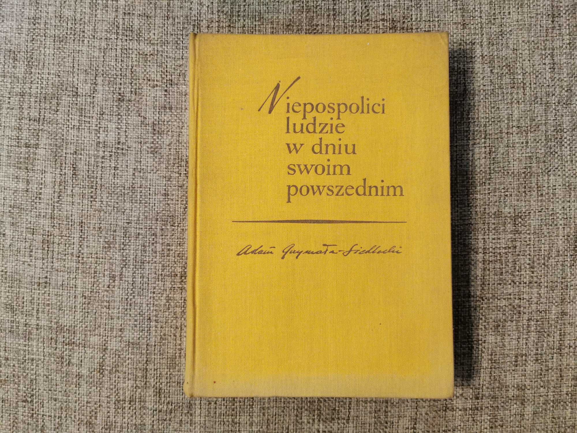 Siedlecki - Niepospolici ludzie w dniu swoim powszednim