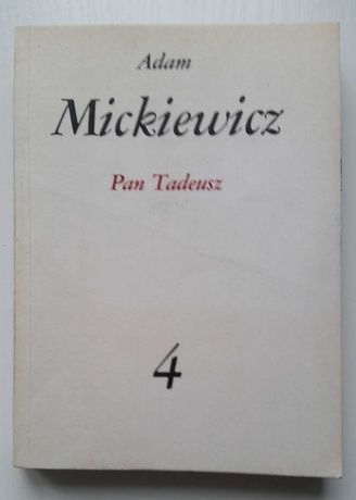 Adam Mickiewicz tom 4 - Pan Tadeusz