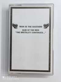 Man Is The Bastard - Sum Of The Men The Brutality Continue kaseta 1996
