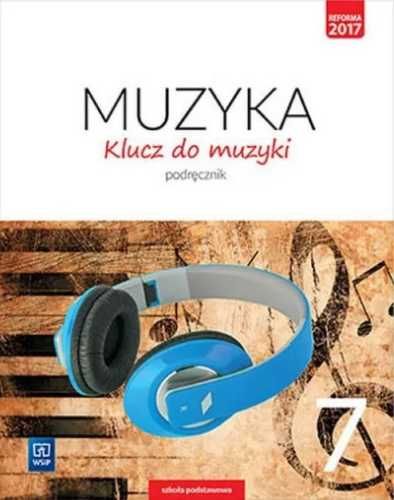 Muzyka SP 7 Klucz do muzyki Podr. WSiP - Katarzyna Jakóbczak-Drążek,