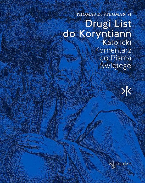 Drugi List Do Koryntian Thomas D. Stegman Sj Nowa