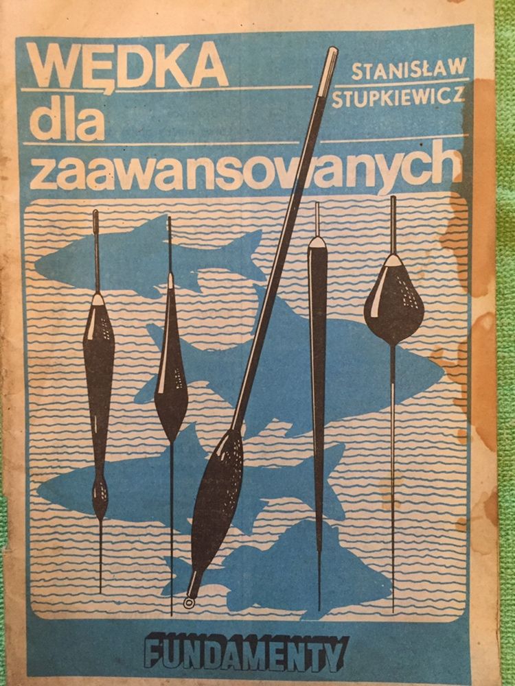 Wędka dla zaawansowanych - Stanisław Stupikiewicz