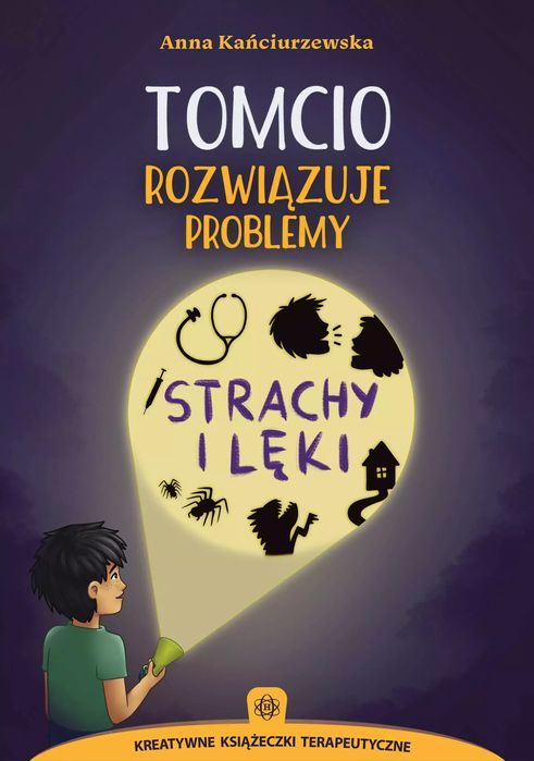 Tomcio rozwiązuje problemy. Strachy i lęki. Harmonia