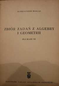 Zbiór zadań z algebry i geometrii dla klasy VII